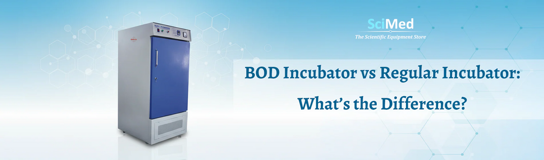 BOD Incubator vs Regular Incubator: What’s the Difference? - SciMed